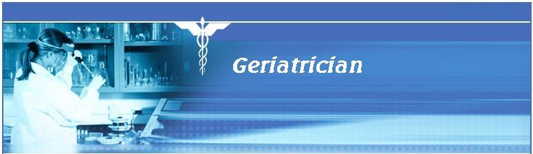 Welcome to geriatrician information source about elderly medical healthcare