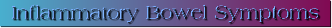 Welcome to Inflammatory Bowel Syndrome information source on Inflammatory Bowel Disease!
