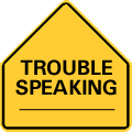 trouble speaking