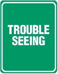 trouble seeing