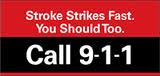 Call 911 fast if someone is having a stroke