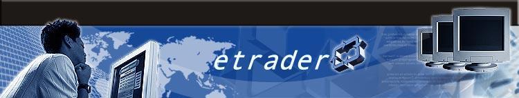 Welcome to etrader trading information source on good ways to make-money by e-trading the markets