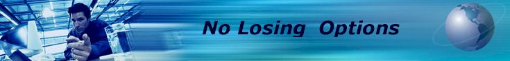 Welcome to No Losing Options Trading System
